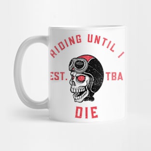 Ride Until I Die (Vintage Faded Look) Mug